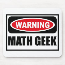 Warning MATH GEEK Mousepad by warningsignshirts Warning MATH GEEK Mousepad