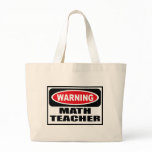 Warning MATH TEACHER Bag