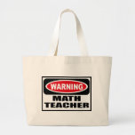 Warning MATH TEACHER Bag