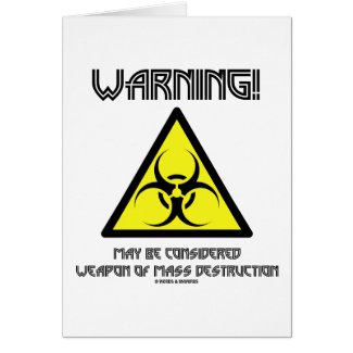 Warning! May Be Considered Weapon Mass Destruction Cards