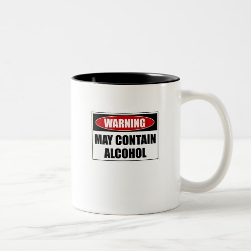 Warning May Contain Alcohol Two Tone Coffee Mug Zazzle 5042