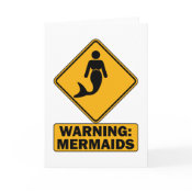Warning: Mermaids Card