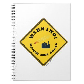 Warning! Meteor Zone Ahead (Diamond Yellow Sign) Spiral Notebook