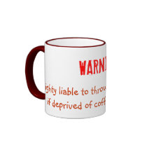 WARNING, mighty liable to throw a wibbly Wallab... mugs