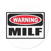 Warning MILF Sticker by warningsignshirts Warning MILF Sticker