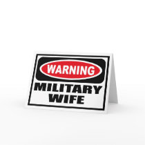Warning MILITARY WIFE Greeting Card by warningsignshirts Warning MILITARY WIFE Greeting Card