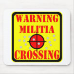 Warning Militia Crossing  #002 Mousepad