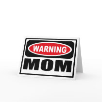 Warning MOM Greeting Card by warningsignshirts Warning MOM Greeting Card