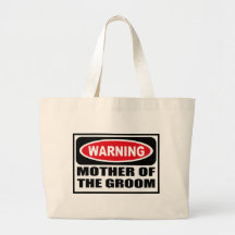 Warning MOTHER OF THE GROOM Bag