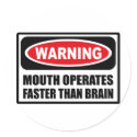 Warning MOUTH OPERATES FASTER THAN BRAIN Sticker