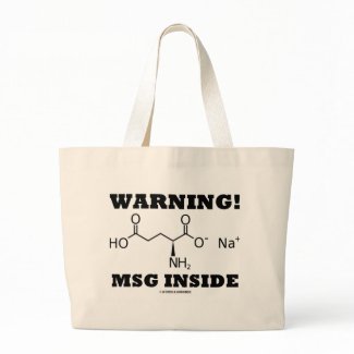 Warning! MSG Inside (Chemical Molecule) bag