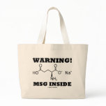 Warning! MSG Inside (Chemical Molecule) bags