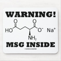 Warning! MSG Inside (Chemical Molecule) Mousepad