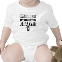 Warning,My Daddy Is Crazy!!! Baby Clothing: Tees