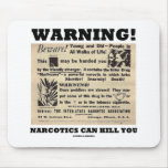 Warning! Narcotics Can Kill You (Marijuana Ad) Mousepad