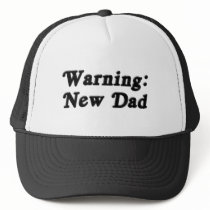 Warning New Dad Hat