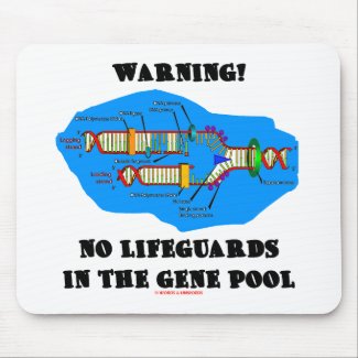 Warning! No Lifeguards In The Gene Pool mousepad