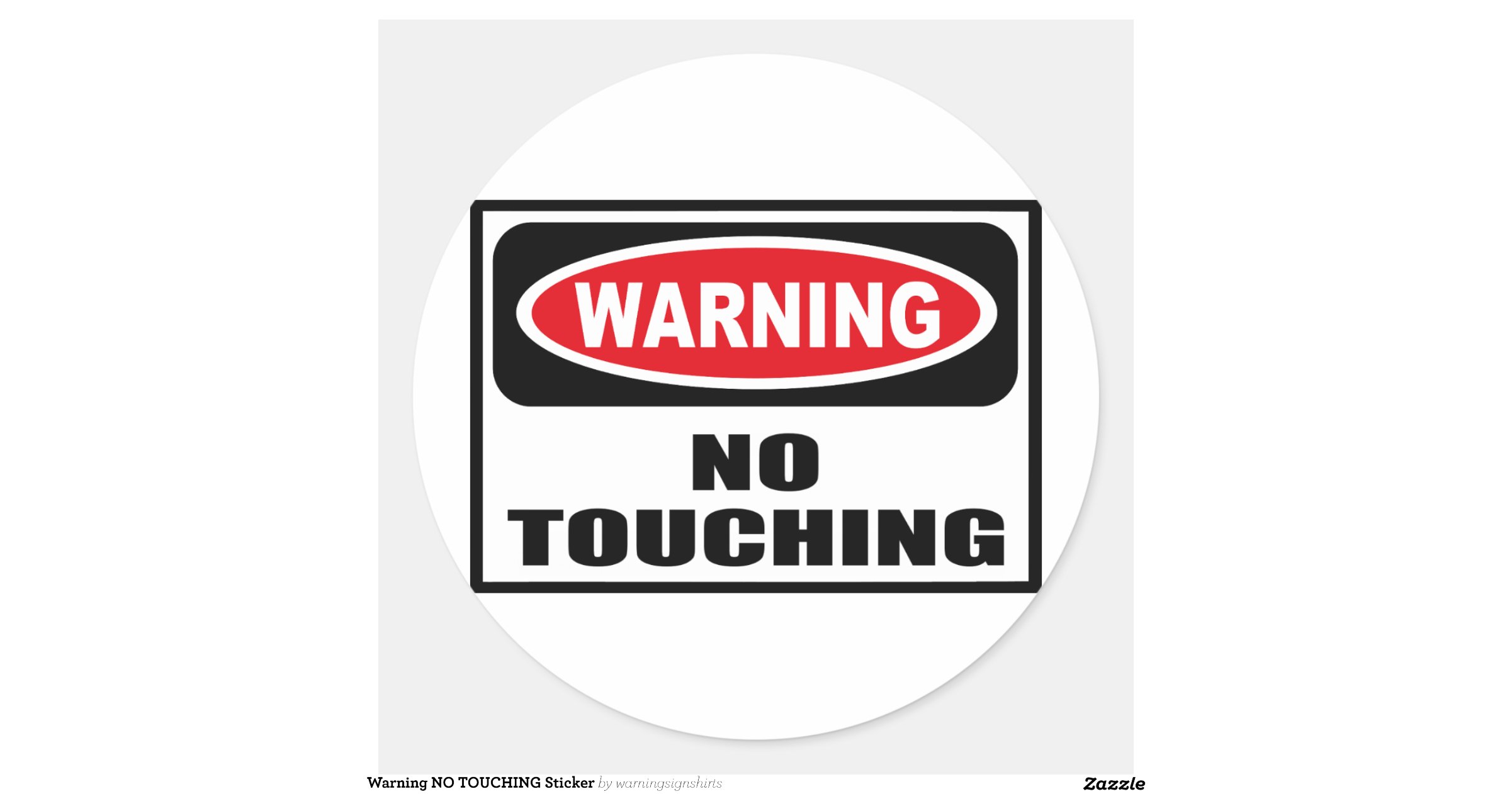 warning_no_touching_sticker-r5c96d75c21664c049fd87a9caae39e66_v9waf ...