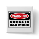 Warning NURSE IN BAD MOOD Button