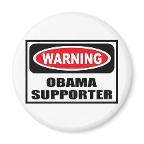 Warning OBAMA SUPPORTER Magnet