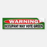 Warning!  Occupant May Vote Green Bumper Stickers