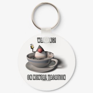 Warning! On Mental Vacation (Duke Java Coffee Cup) keychain