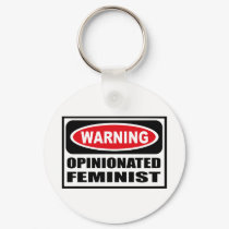Warning OPINIONATED FEMINIST Key Chain keychains by warningsignshirts Warning OPINIONATED FEMINIST Key Chain keychains
