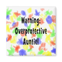 warning overprotective auntie black refrigerator magnets