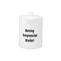 warning overprotective brother black text