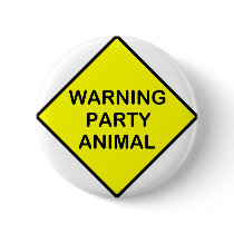 warning Party Animal buttons by Lil_Stinker warning Party Animal buttons