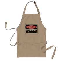 Warning PHYSICS TEACHER Apron