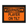 Warning: Player On Tilt Post Cards
