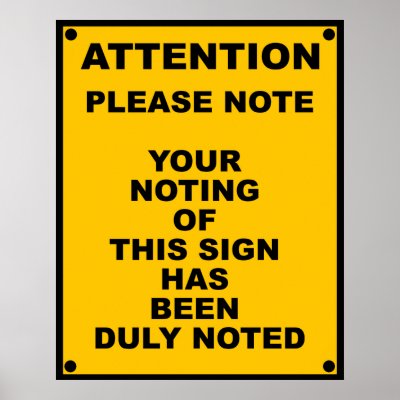 Warning ~ Please Note ~ Spoof Warning Sign Poster