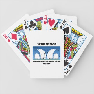 Warning! Positive Feedback Loop Inside Clouds Bicycle Playing Cards