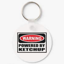 Warning POWERED BY KETCHUP Key Chain keychains by warningsignshirts Warning POWERED BY KETCHUP Key Chain keychains