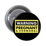 Warning: Pregnant & Hormonal buttons