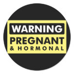 Warning: Pregnant & Hormonal stickers
