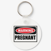 Warning PREGNANT Key Chain keychains by warningsignshirts Warning PREGNANT Key Chain keychains