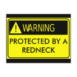 Warning Protected by a Redneck Postcard