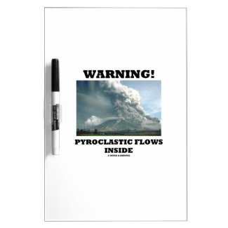 Warning! Pyroclastic Flows Inside (Volcano) Dry Erase Whiteboards