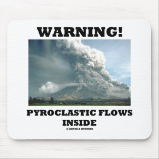 Warning! Pyroclastic Flows Inside (Volcano) Mouse Pads