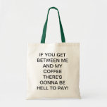 WARNING QUOTE TOTE BAG