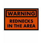 Warning Rednecks in the Area Shirt