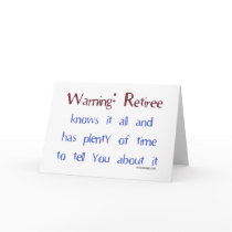 Warning: Retiree Greeting Card