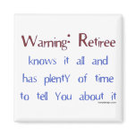 Warning Retiree Magnet