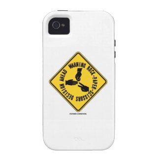 Warning Rock-Paper-Scissors Decision Ahead Sign Vibe iPhone 4 Covers