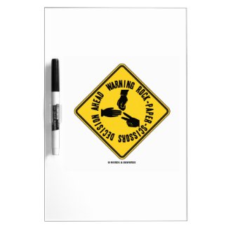 Warning Rock-Paper-Scissors Decision Ahead Sign Dry-Erase Whiteboards