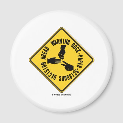 Warning Rock-Paper-Scissors Decision Ahead Sign Magnets