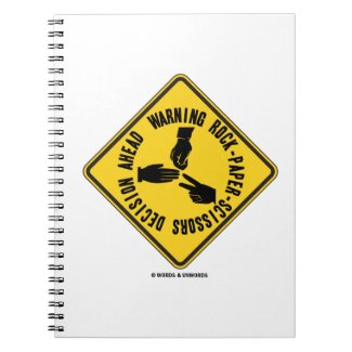 Warning Rock-Paper-Scissors Decision Ahead Sign Spiral Notebooks