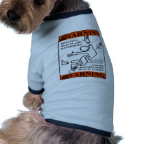 WARNING! ROTATING SHAFTS ARE DANGEROUS pet clothing by rivercitynate WARNING! ROTATING SHAFTS ARE DANGEROUS pet clothing